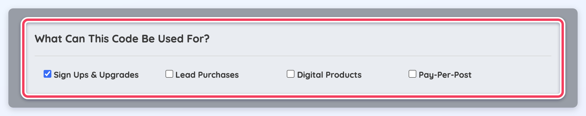 The What Can This Code Be Used For? section with Sign Ups & Upgrades, Lead Purchases, Digital Products and Pay-Per-Post checkboxes.