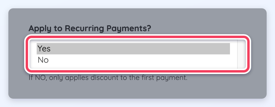 The Apply to Recurring Payments? menu open, listing Yes and No.