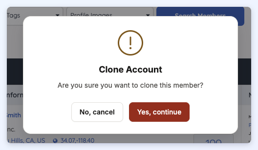 The Clone Account confirmation asking whether to clone this member, with Yes, continue and No, cancel buttons.