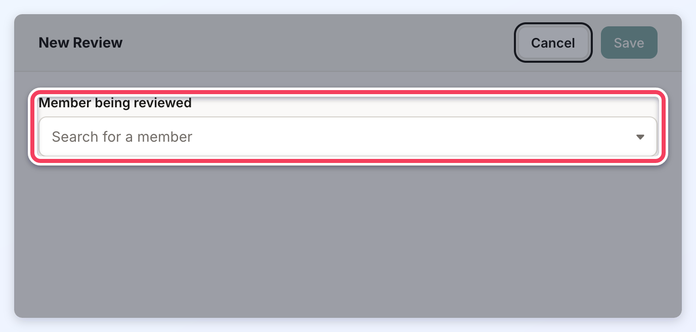 New Review panel asking for the Member being reviewed.
