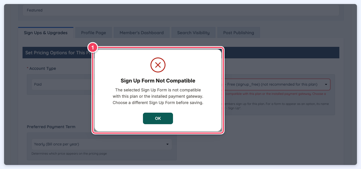 The Sign Up Form Not Compatible alert (1) that opens when Save Changes is clicked with a form marked not recommended for this plan.