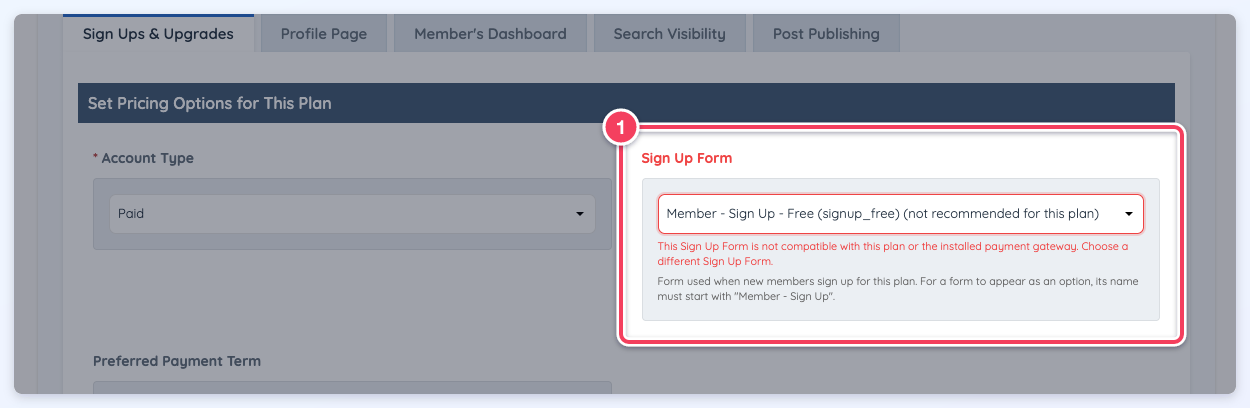 The Sign Up Form field (1) highlighted in red after the alert, showing Member - Sign Up - Free (not recommended for this plan) and the not compatible message.