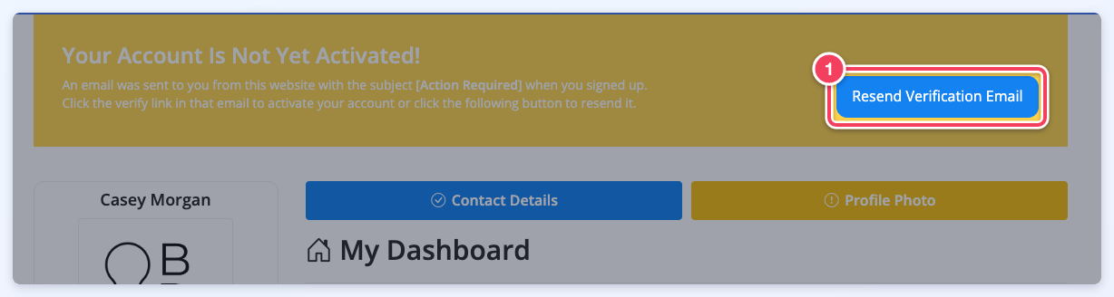A new member's dashboard showing the Your Account Is Not Yet Activated! notice with the Resend Verification Email button (1).