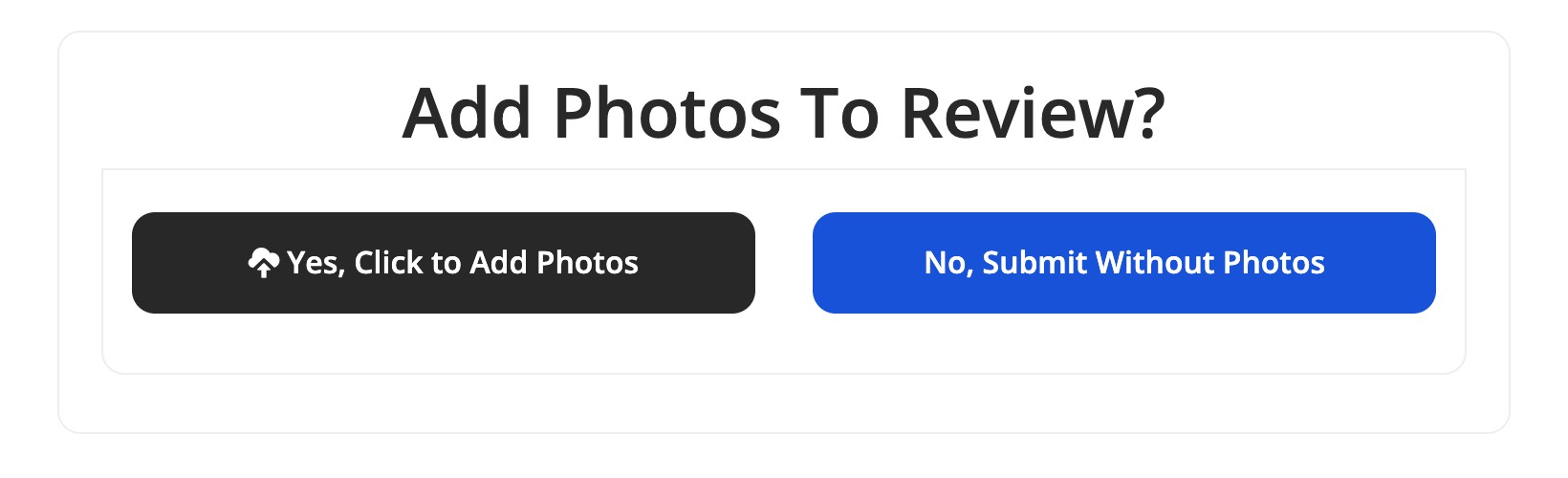The Add Photos To Review? screen a logged-in reviewer sees after the review form, with the Yes, Click to Add Photos and No, Submit Without Photos buttons.