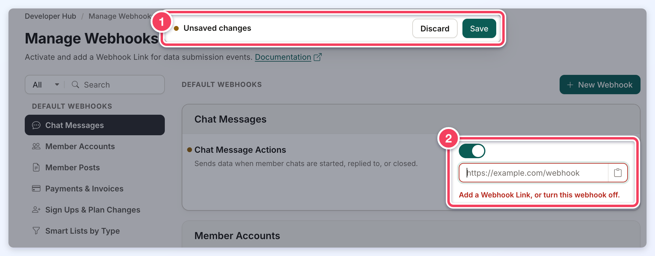 The Unsaved changes bar with Discard and Save (1) above a switched-on webhook whose empty link shows the error Add a Webhook Link, or turn this webhook off (2).