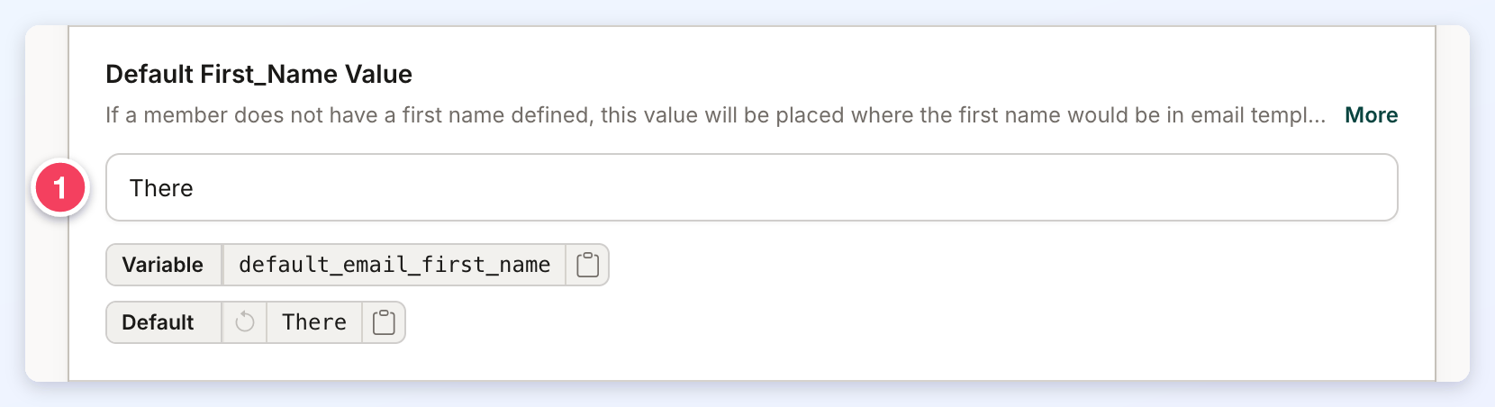 The Default First_Name Value text field (1) holding the value There.