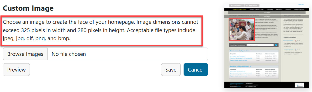 Custom Image box. Choose an image to create the face of your homepage. Image dimensions cannot exceed 325 pixels in width and 280 pixels in height. Acceptable file types include jpeg, jpg, gif, png, and bmp