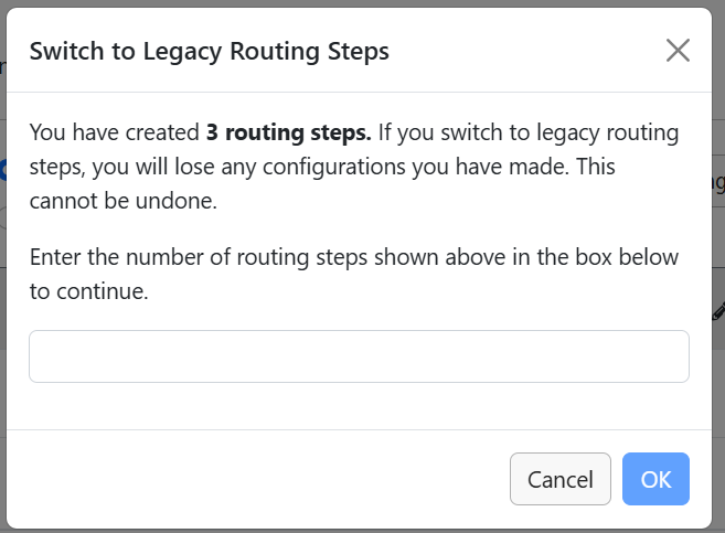 Switch to Legacy Routing Steps modal