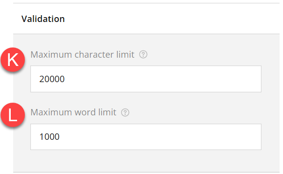 Validation panel showing K next to maximum character limit and L next to maximum word limit corresponding to the instructions above
