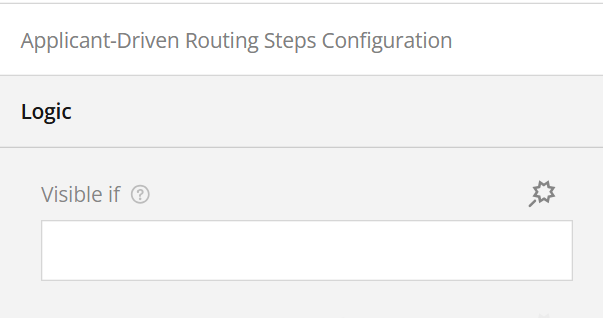 Administrator view of Logic area within the applicant-driven routing steps tool