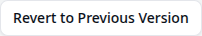 Revert to Previous Version button