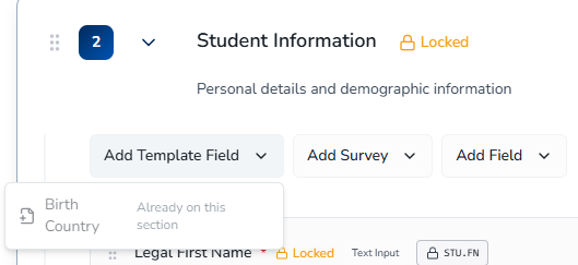 Add Template Field dropdown open on the Student Information section, next to the Add Survey and Add Field buttons, with Birth Country greyed out and an Already on this section tooltip