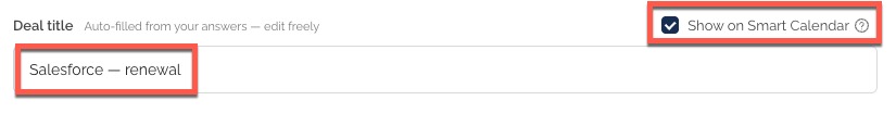 Deal title and Show on Smart Calendar