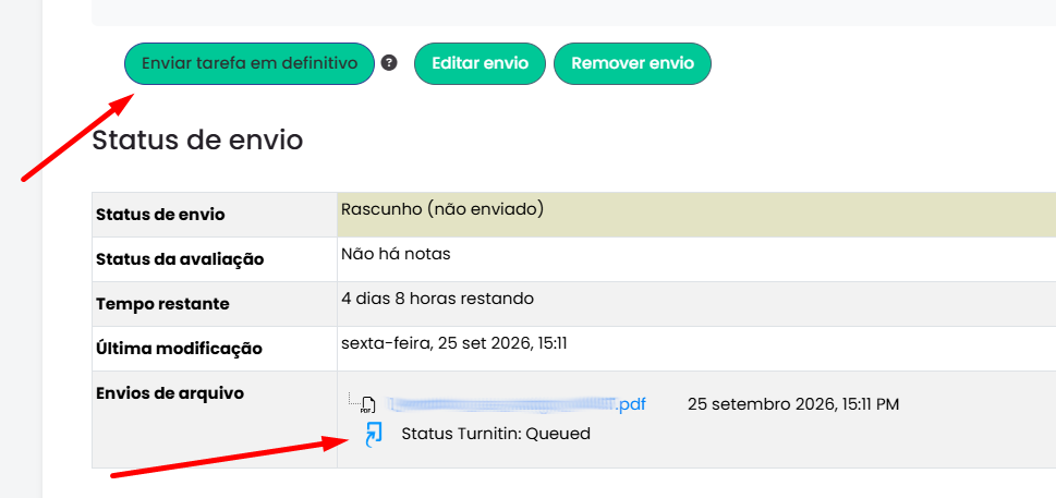 Screen after saving the draft, showing the green Submit assignment as final button pointed to by a red arrow, Edit submission and Remove submission buttons, and below the Submission status table with the rows: Submission status Draft (not submitted) highlighted in yellow, Grading status No grade, Time remaining 4 days 8 hours remaining, Last modified Friday, 25 Sep 2026, 15:11, and File submissions with the attached PDF's name and the status Turnitin status: Queued, pointed to by a red arrow.