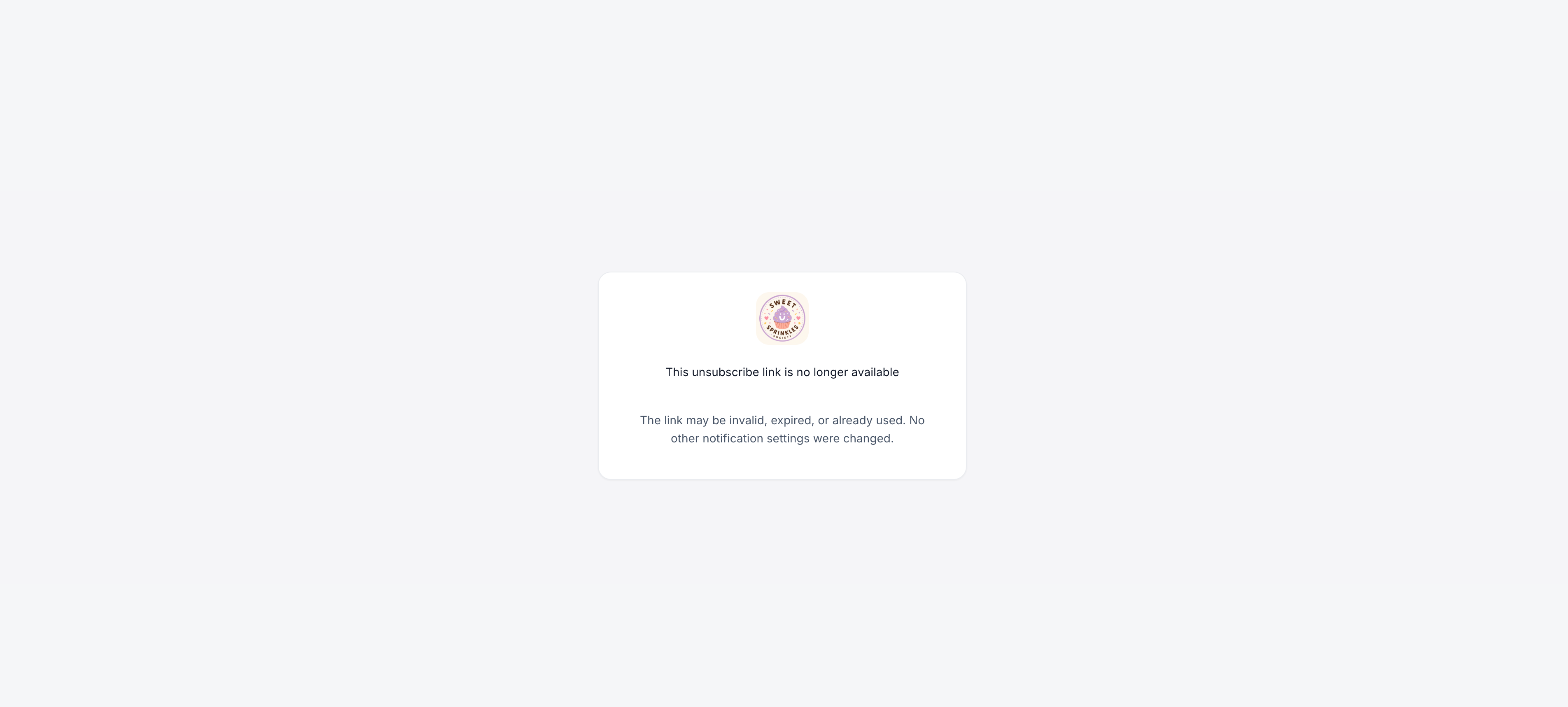 Unsubscribe page showing that the link is no longer available and notification settings were not changed