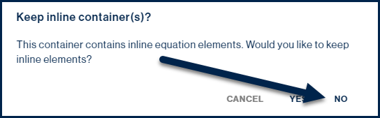 Screenshot of the dialog box telling the user that the container they are about to delete has inline Equation containers inside it and asking whether or not to keep those inline containers.  The "No" button is highlighted.