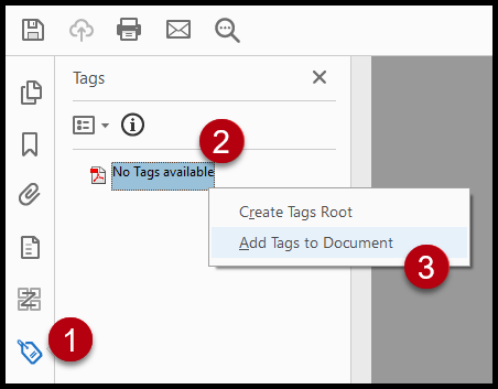 The steps to add tags as previously outlined: 1) Choose the tag icon, 2) Right-click on "No Tags Available", 3) Choose "Add Tags to Document."