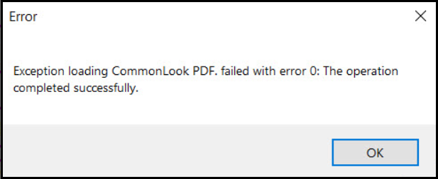 Screenshot of Error: Exception loading CommonLook PDF. failed with error 0: The operation completed sucessfully.