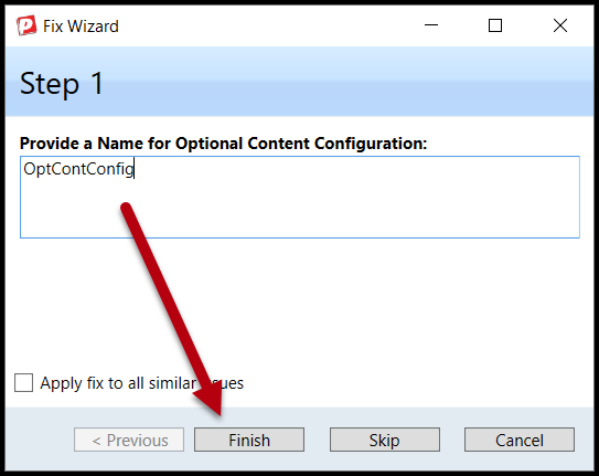 Screenshot of the Fix Wizard to provide a Name for an Optional Content Configuration.  The name is "OptContConfig."  The "Finish" button is also highlighted. 