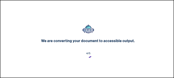 "We are converting your document to accessible output" message
