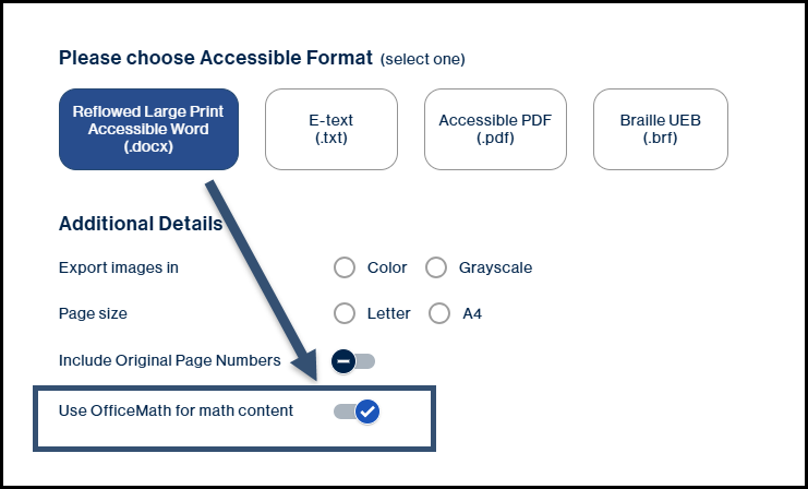 Screenshot showing Reflowed large print Word has been selected as the accessible output and the slider for using OfficeMath is set to "Yes."