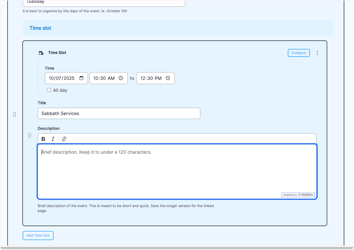 Give the time slot a description eg. Type "Located in the main hall"