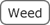 Weed