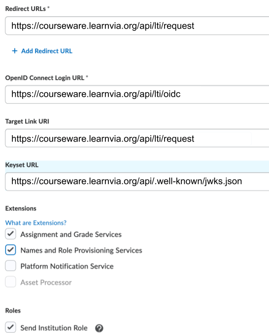 Tool registration URL fields: Redirect URLs and Target Link URI both https://courseware.learnvia.org/api/lti/request; OpenID Connect Login URL https://courseware.learnvia.org/api/lti/oidc; Keyset URL https://courseware.learnvia.org/api/.well-known/jwks.json. Extensions checked: Assignment and Grade Services, Names and Role Provisioning Services. Roles: Send Institution Role checked.
