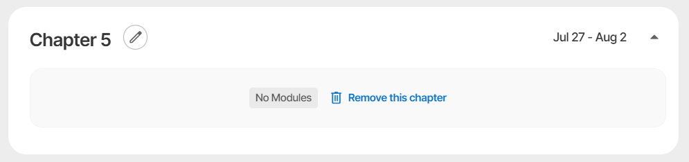 An empty chapter (here named Chapter 5) expanded to show “No Modules” and a blue “Remove this chapter” button with a trash icon.