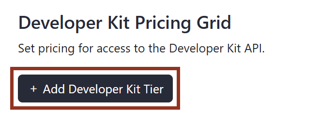 Image of the Developer Kit Pricing Grid Add Developer Kite Tier Button.