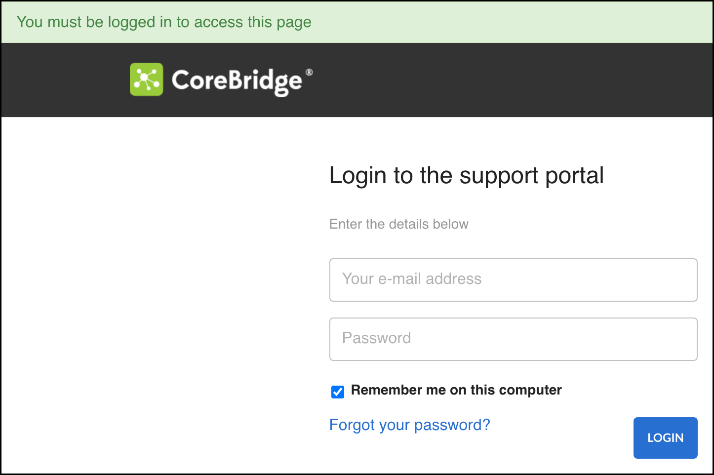 Login to the support portal with a message that you must be logged in to access this page