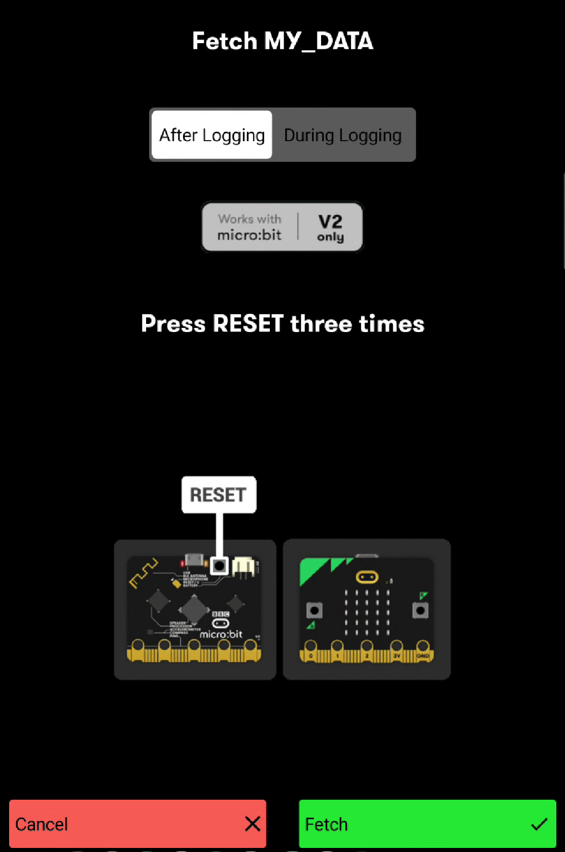Screenshot of micro:bit app Fetch MY_DATA.htm page prompting user to press the Reset button 3 times with a "Cancel" and "Fetch" button displayed at the bottom.