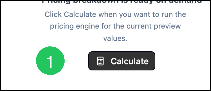 Calculate button on the pricing breakdown
