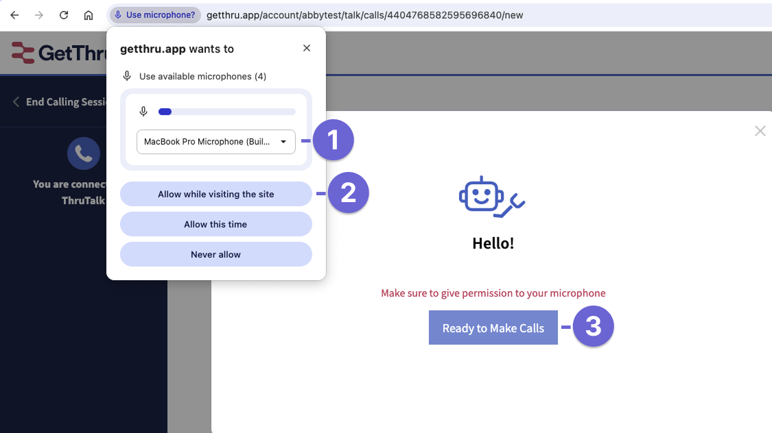 Browser mic-permission popup for getthru.app with a microphone device selector (1), permission choices including ‘Allow while visiting the site’ (2), and the ThruTalk screen showing a ‘Ready to Make Calls’ button (3).