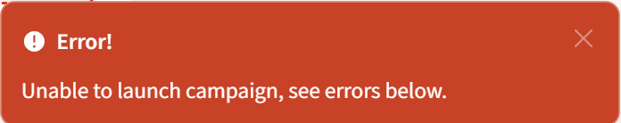 Screenshot of unable to launch campaign error