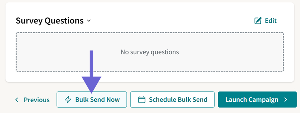 Campaign setup screen displaying survey questions section with an arrow pointing to the “Bulk Send Now” button, used to immediately initiate message sending.