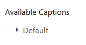 Available Captions, Default