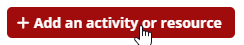 Add an activity or resource button
