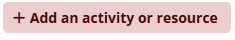 Add an activity or resource button