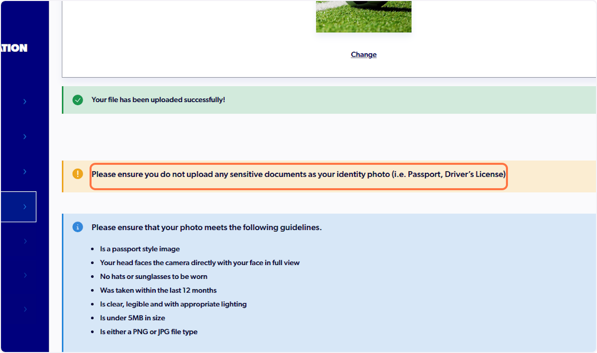 Please ensure you do not upload any sensitive documents as your identity photo (i.e. Passport, Driver’s License)