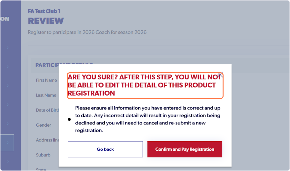 Click on ARE YOU SURE? AFTER THIS STEP, YOU WILL NOT BE ABLE TO EDIT THE DETAIL OF THIS PRODUCT REGISTRATION