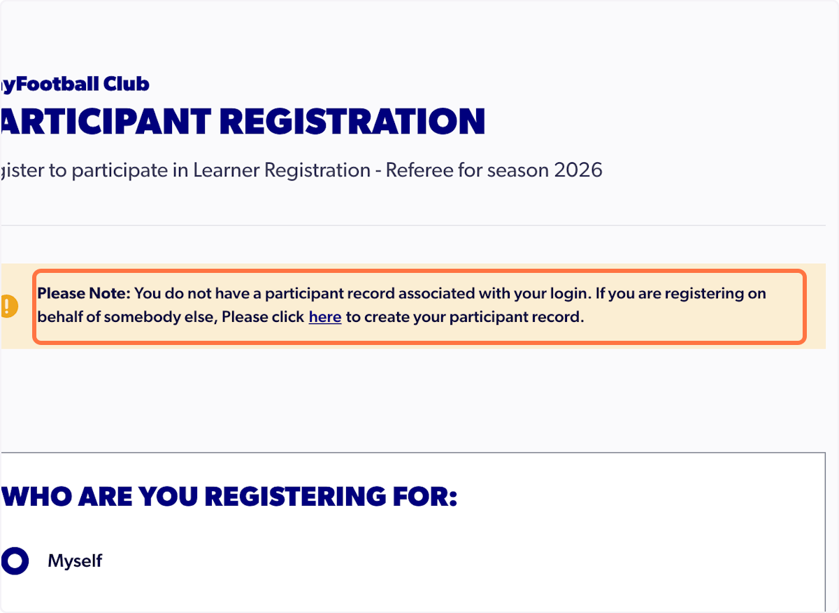 If you are trying to register for somebody else, you will need to create your participant record first. Please follow the hyperlink first before continuing.