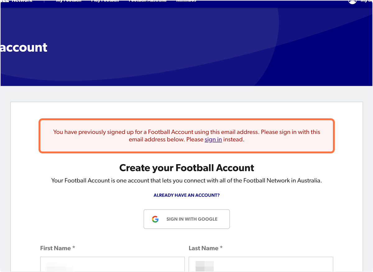 If you already have a Football Account you will receive a message informing you to sign in instead.