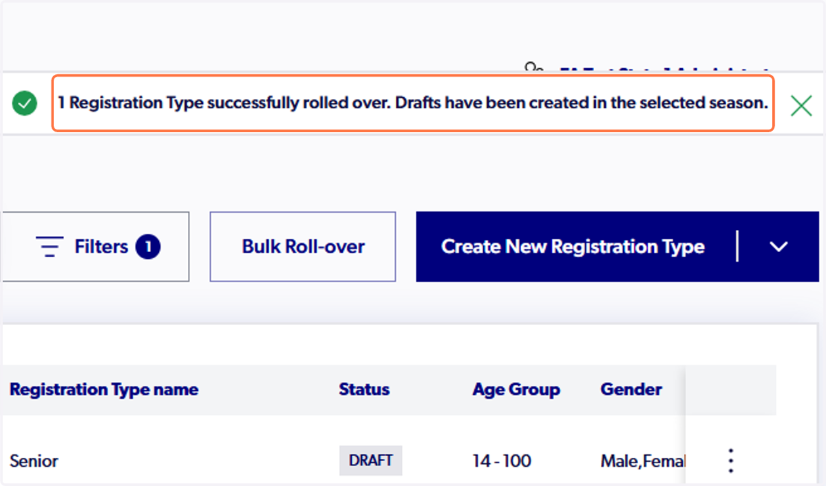 Click on 1 Registration Type successfully rolled over. Drafts have been created in the selected season.
