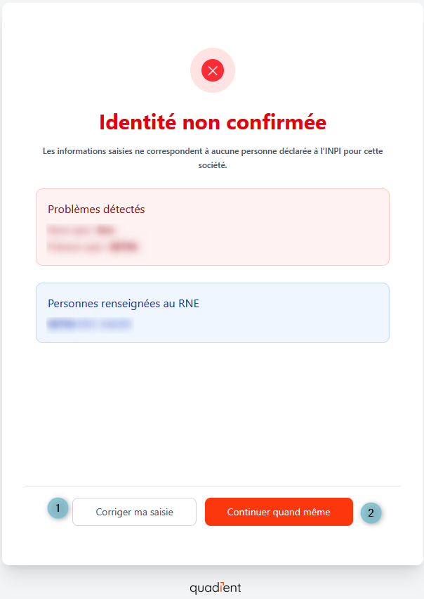 Identité non confirmée — Corriger ma saisie ou Continuer quand même