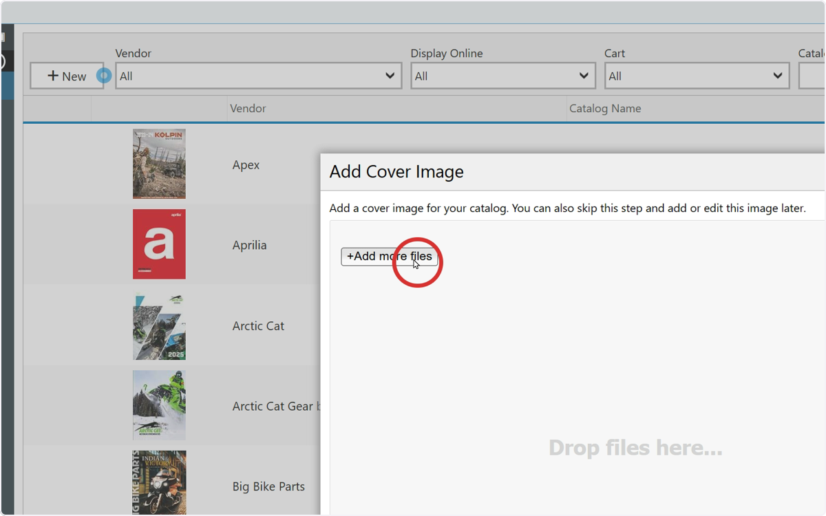 To add a cover image for your catalog, select +Add more files to locate your catalog image. *This step is optional and may be skipped by selecting XCancel