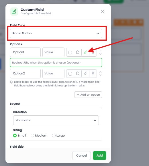 The Custom Field window with Radio Button selected as the field type and the link icon clicked, revealing the redirect URL field