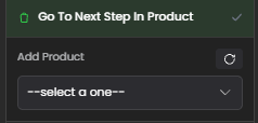Go To Next Step In Product action with Add Product dropdown