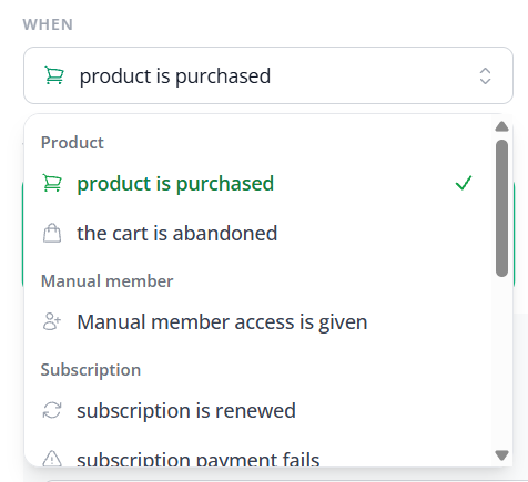 The WHEN dropdown grouped by Product, Manual member and Subscription