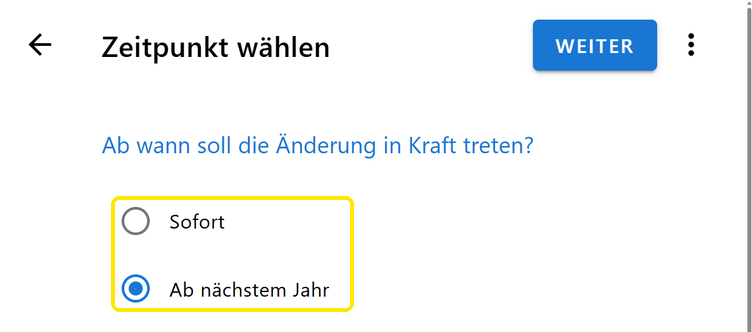 Seite „Zeitpunkt wählen“ mit „Sofort“ und „Ab nächstem Jahr“